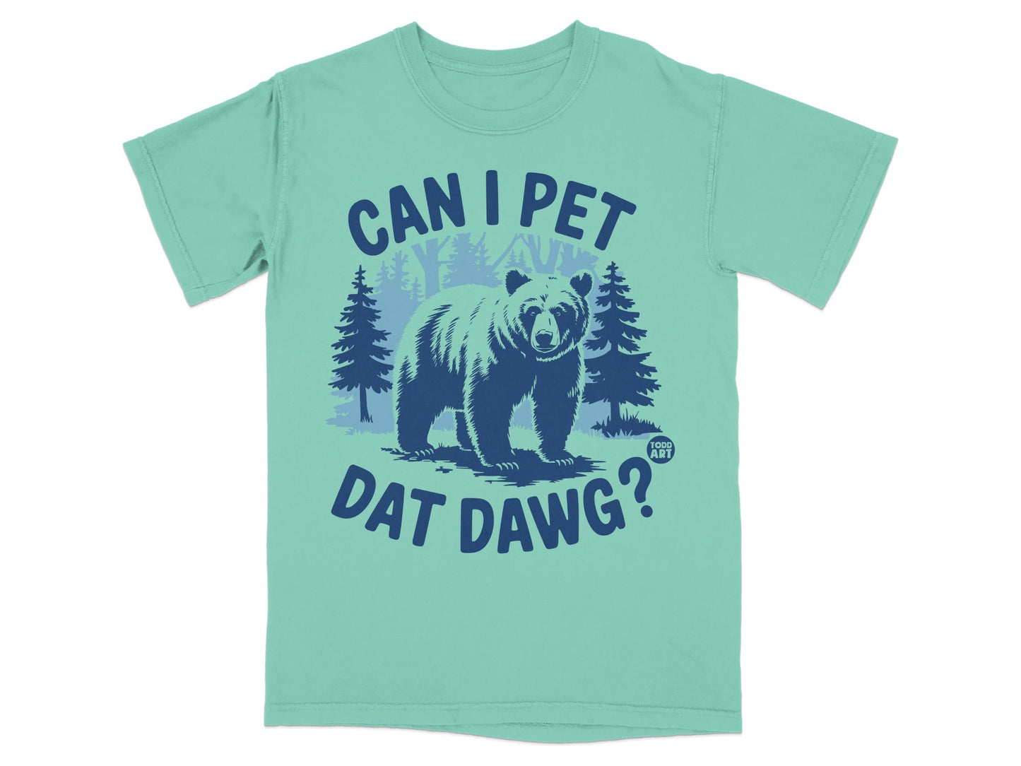 Can I Pet Dat Dawg Bear Forest Design Shirt