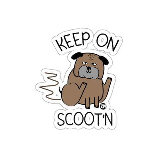Keep On Scoot'n Dog Sticker with Funny Design