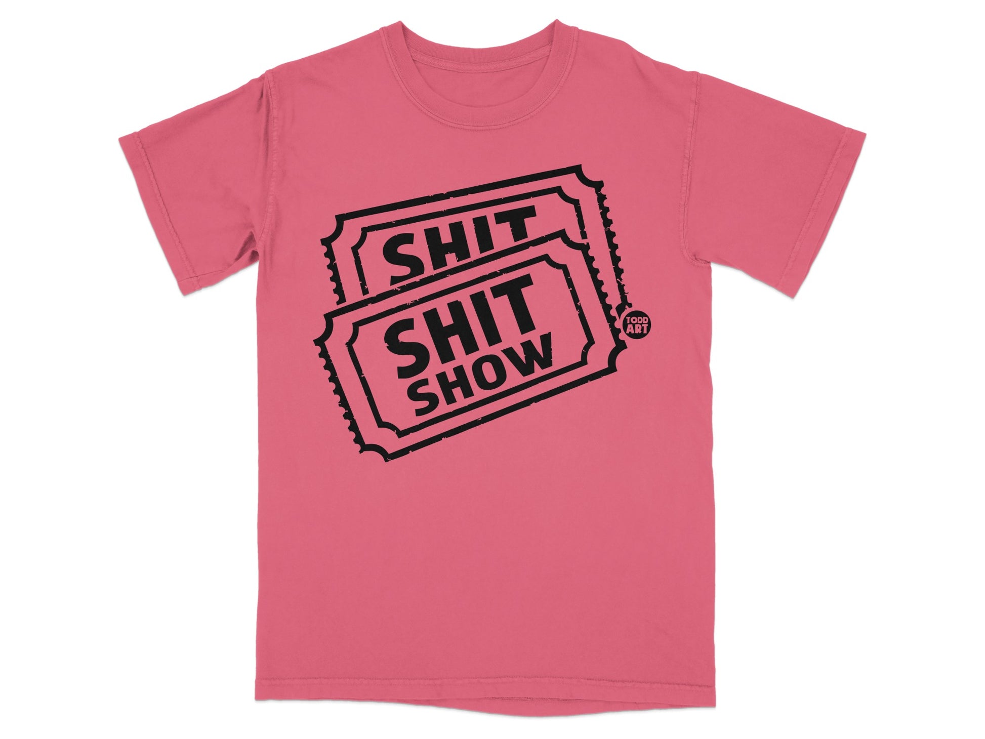SHIT SHOW Ticket Design Funny Humor Statement product type
