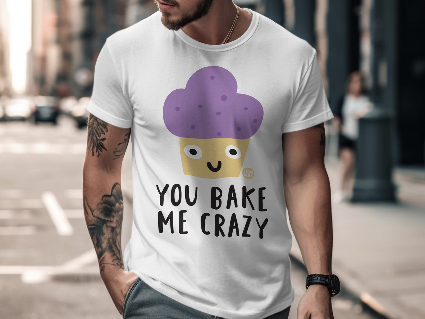 You Bake Me Crazy Fun Design Graphic T-shirt