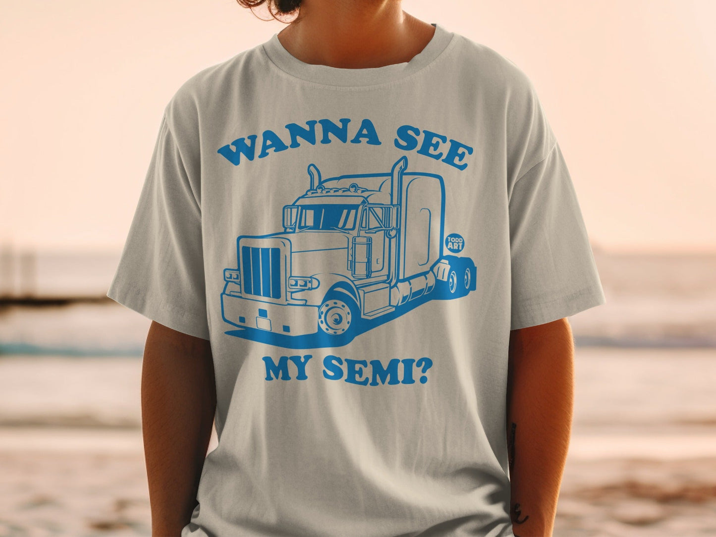 Wanna See My Semi Blue Graphic Tee for Truck Enthusiasts