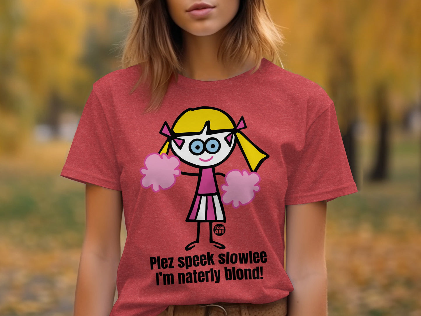 Plez speek slowlee I'm naterly blond humorous t-shirt