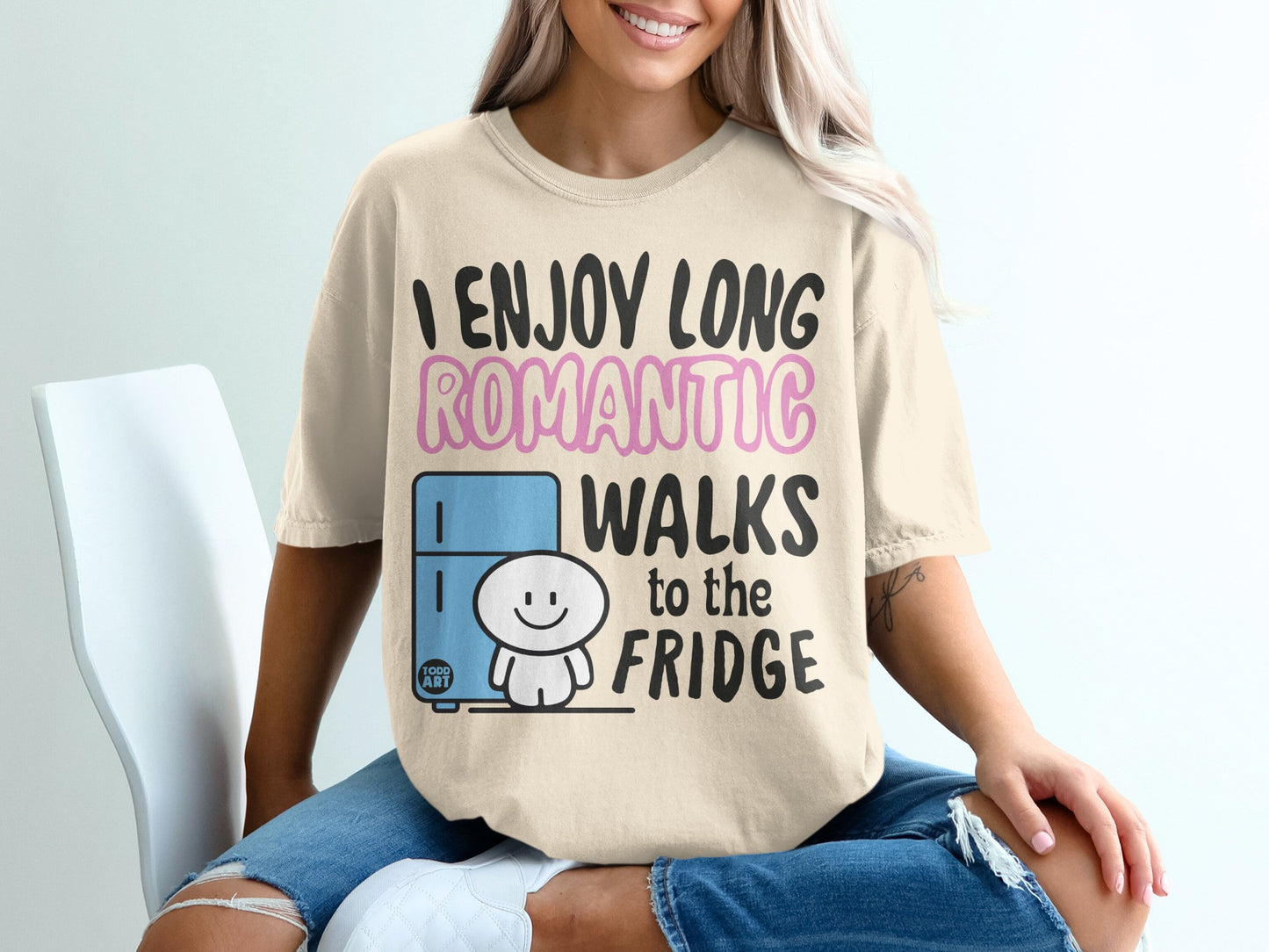 I ENJOY LONG ROMANTIC WALKS to the FRIDGE product type