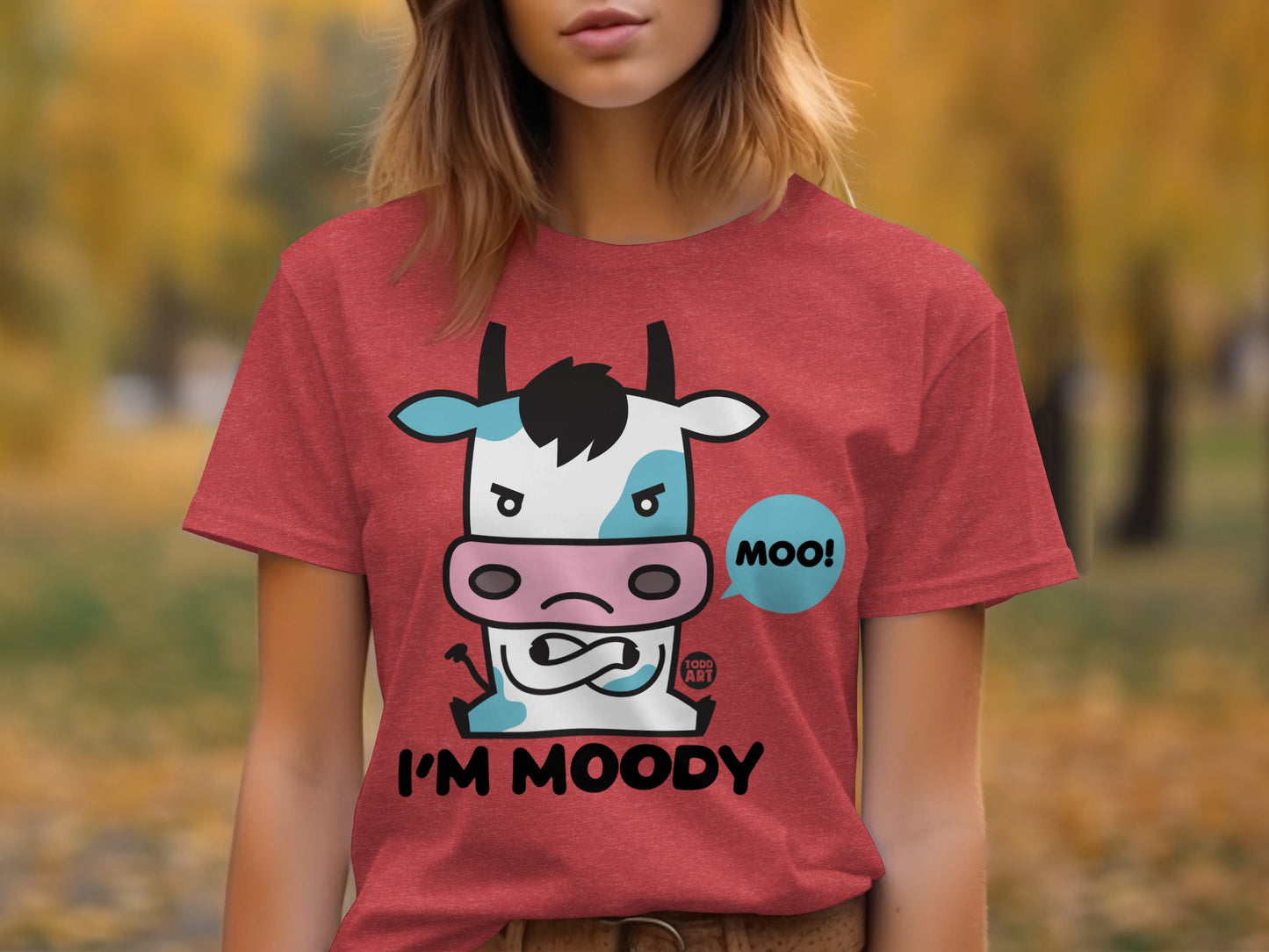 I'm Moody Funny Cow Graphic Tee Shirt