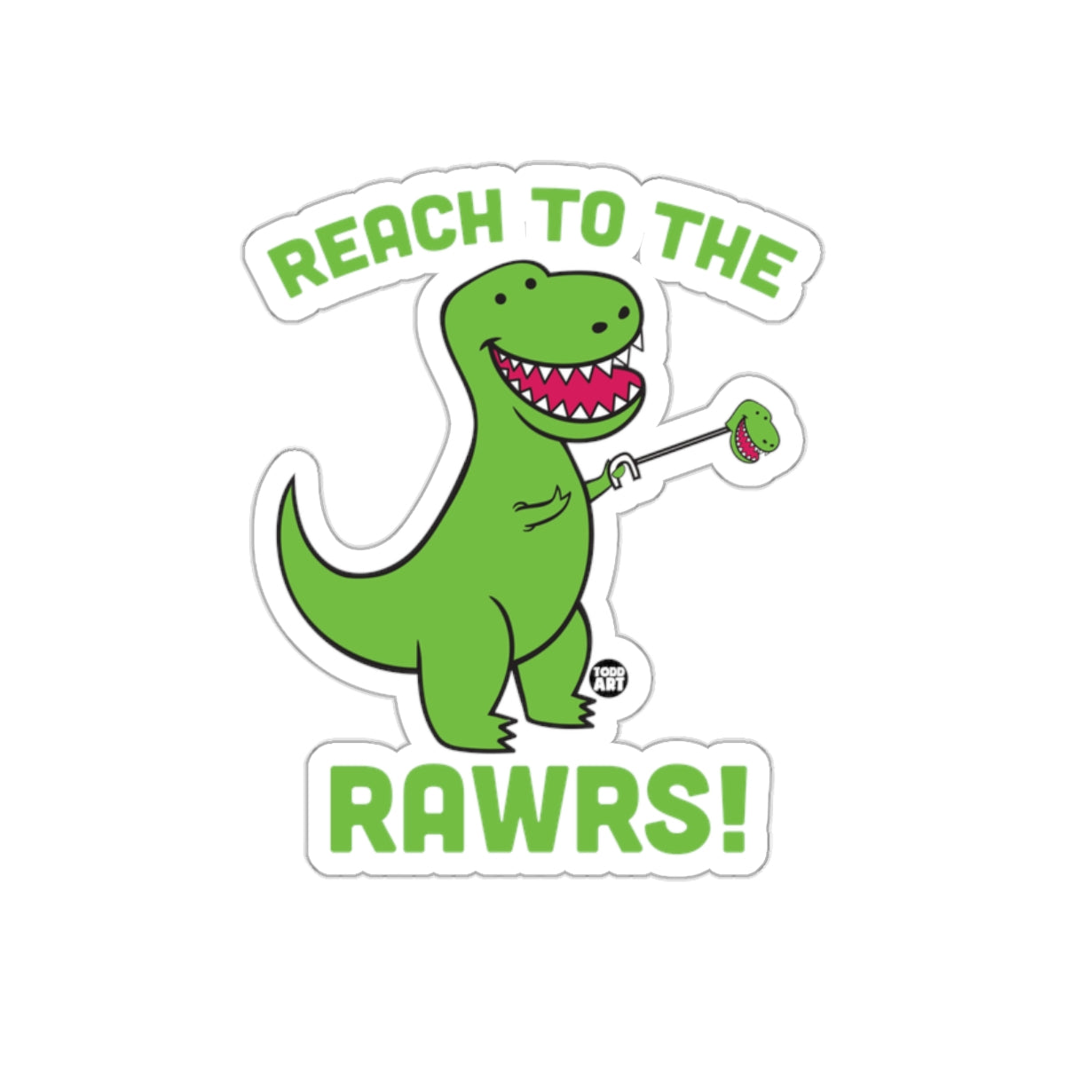 Reach To The Rawrs Green Dinosaur Sticker