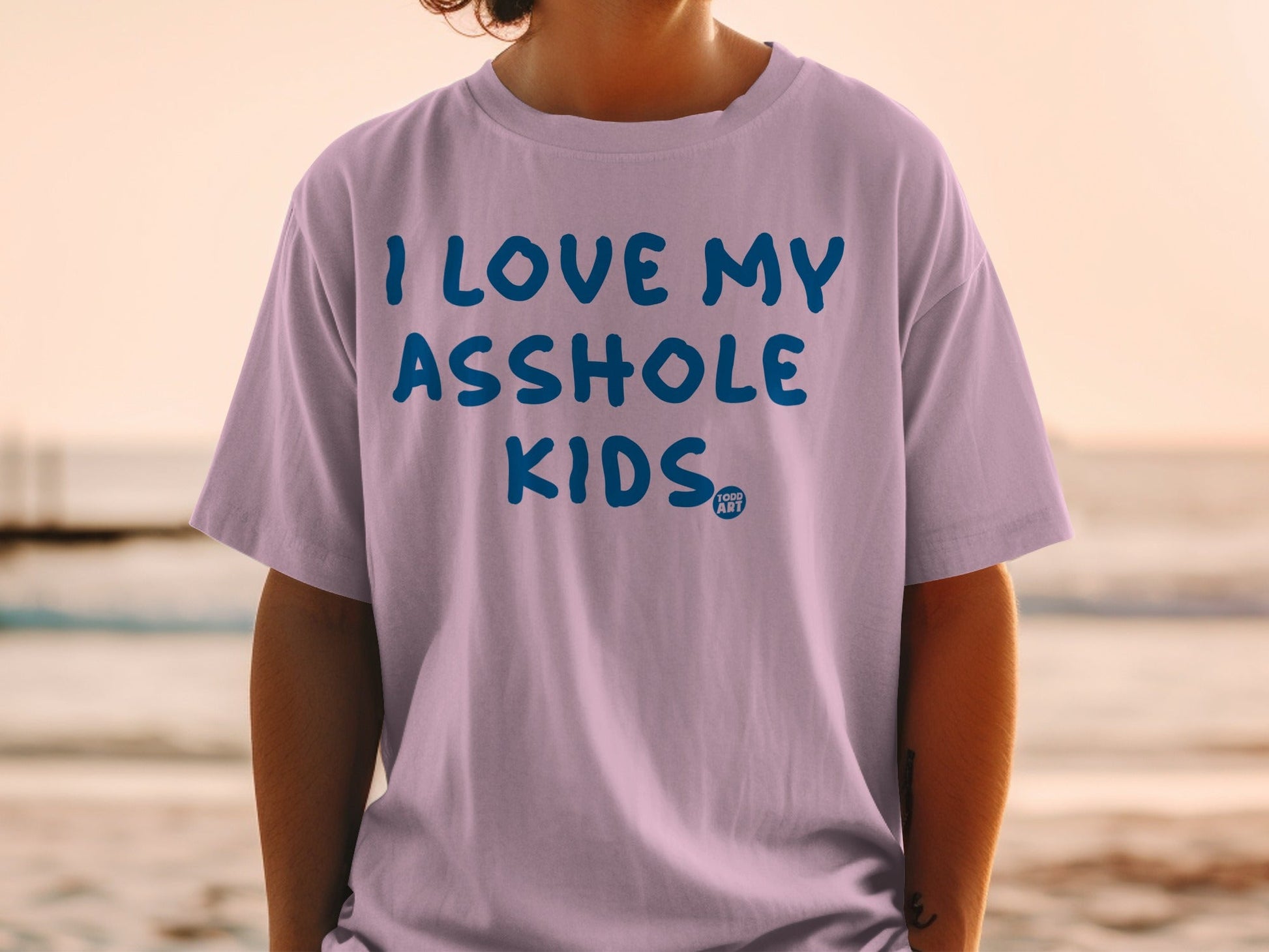 I Love My Asshole Kids Funny Sayings Graphic Shirt