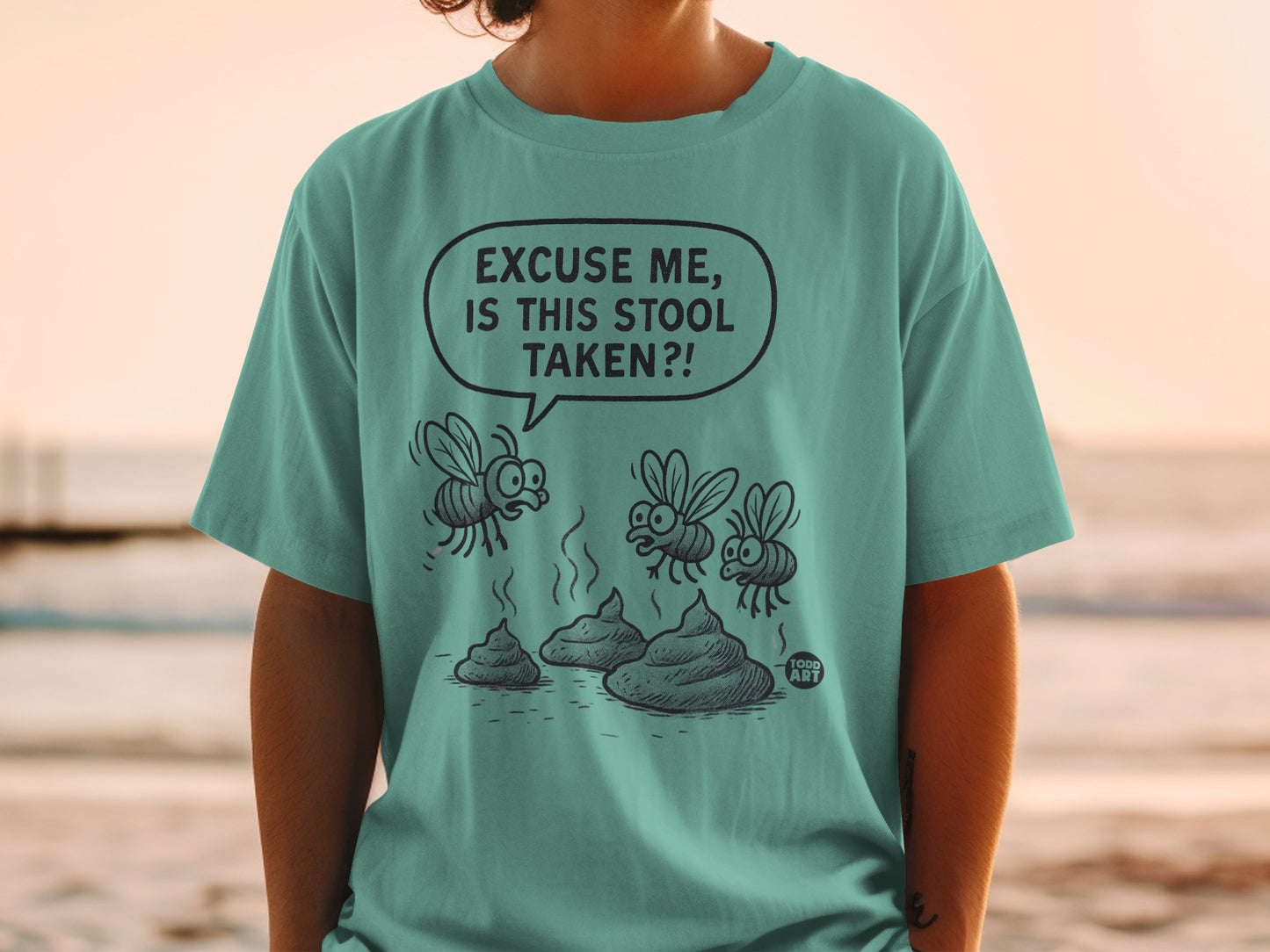 T-shirt with cartoon flies hovering over piles of poop, "Excuse me, is this stool taken?!"
