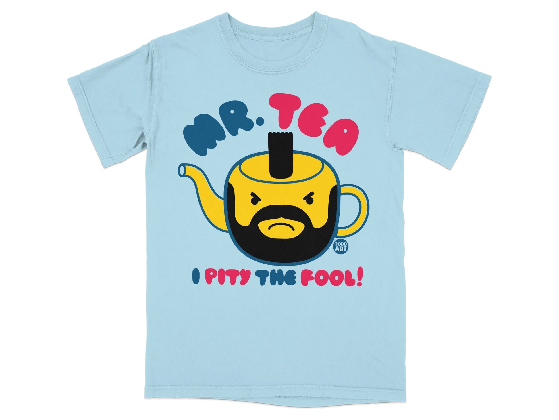 MR. TEA I PITY THE FOOL Funny Teapot Design product type