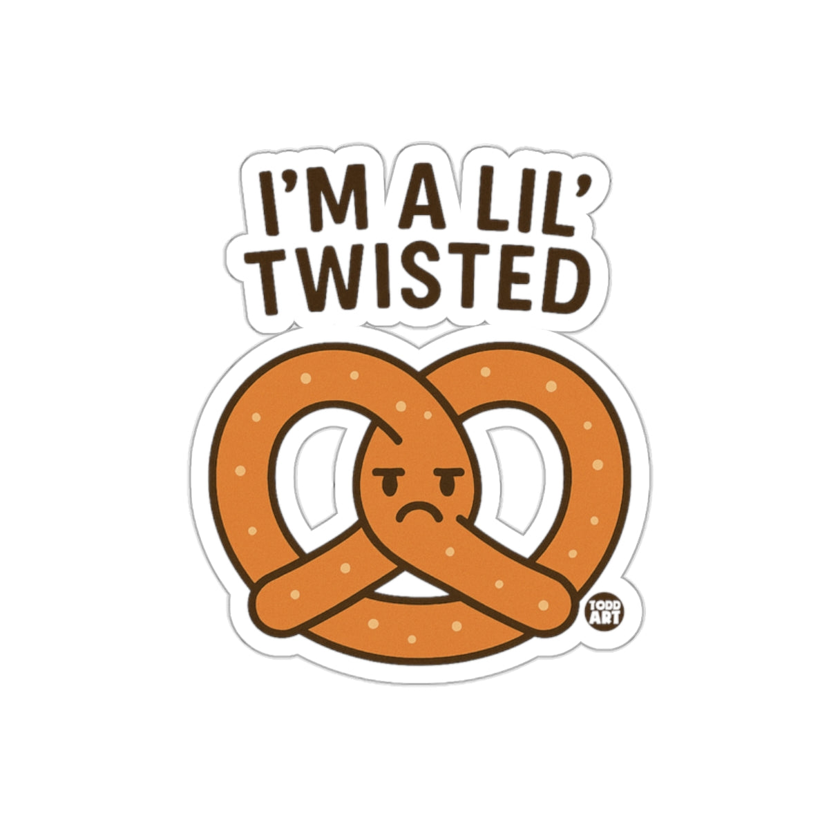 I'm a Lil' Twisted Pretzel Funny Graphic Sticker