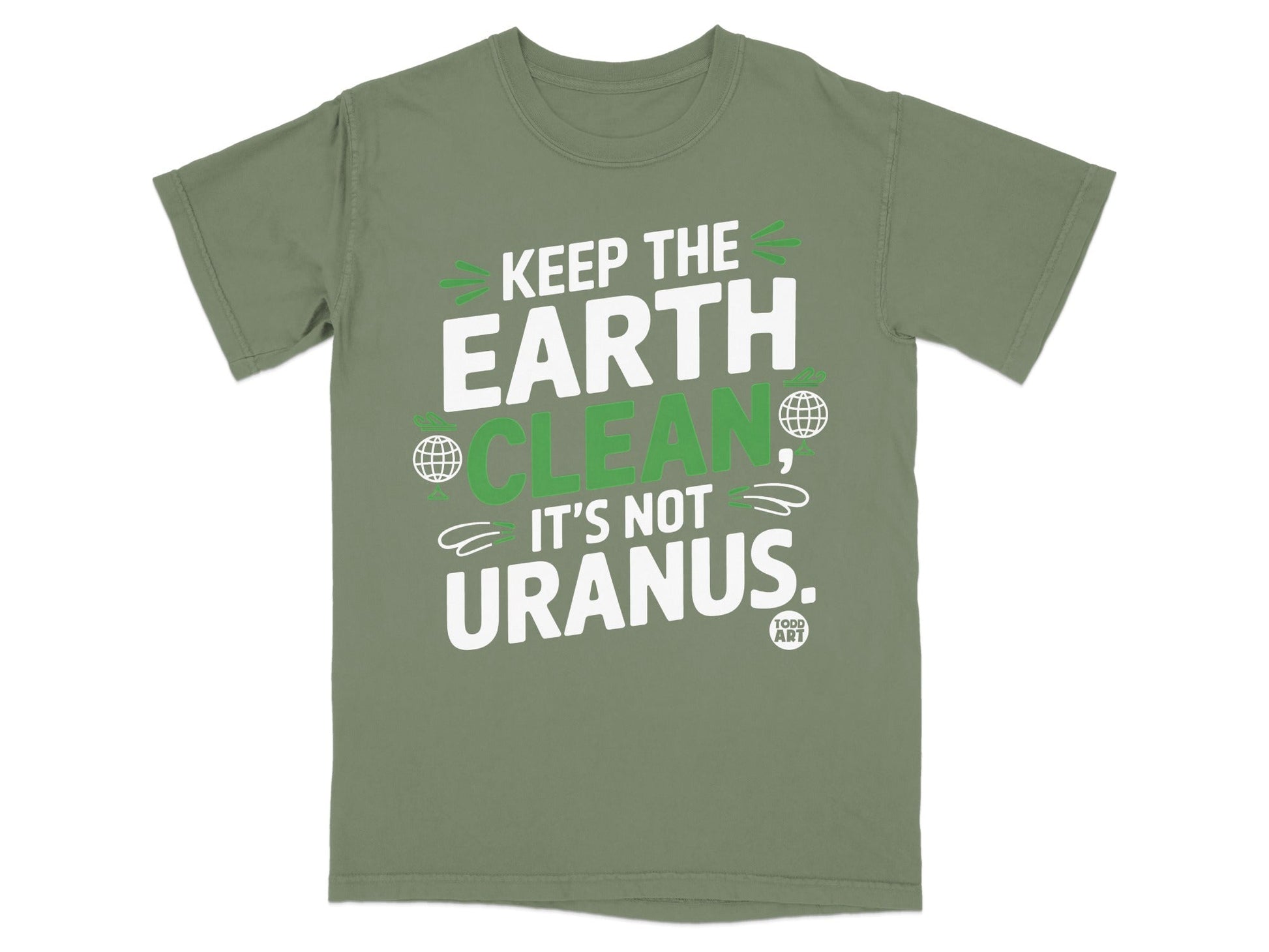 Keep The Earth Clean It's Not Uranus t-shirt