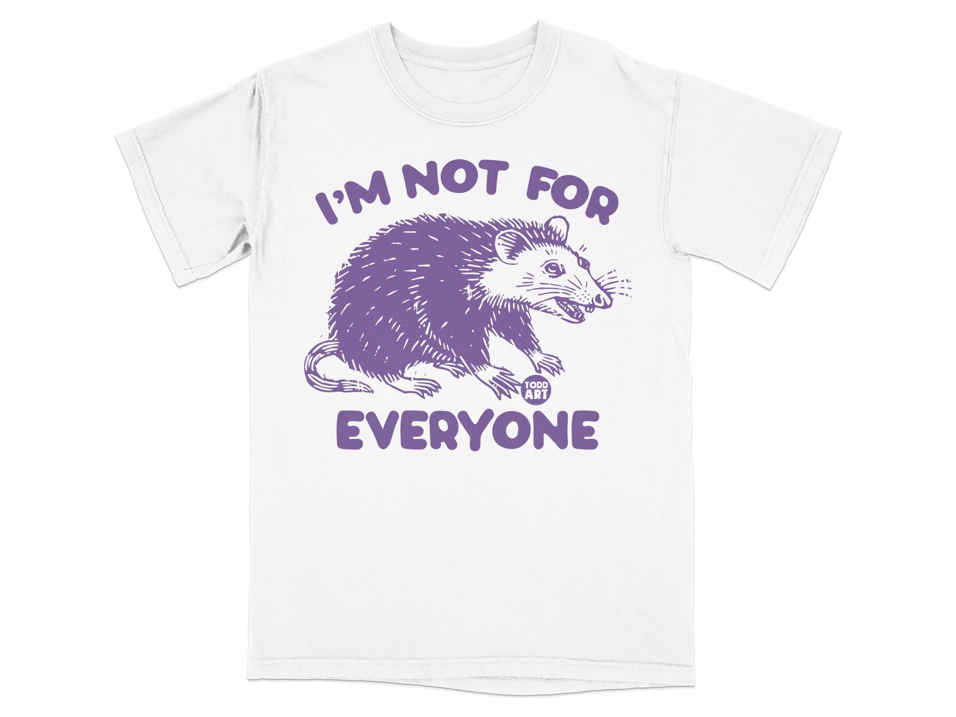 T-shirt with purple opossum graphic and "I'M NOT FOR EVERYONE" text.