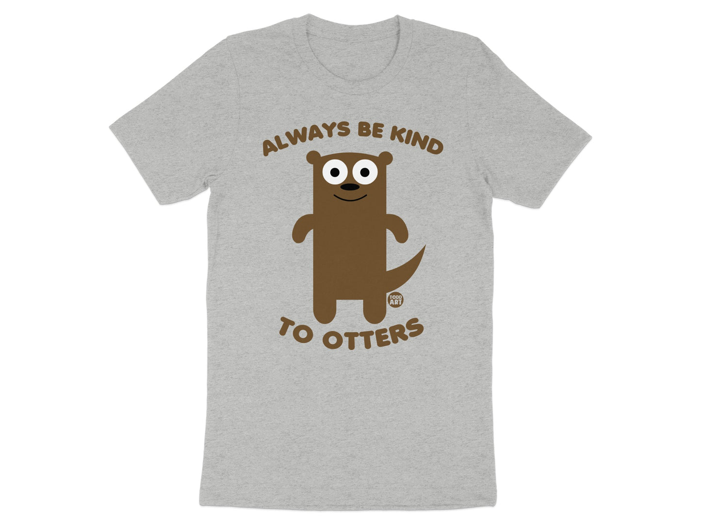 Always Be Kind to Otters Statement Product