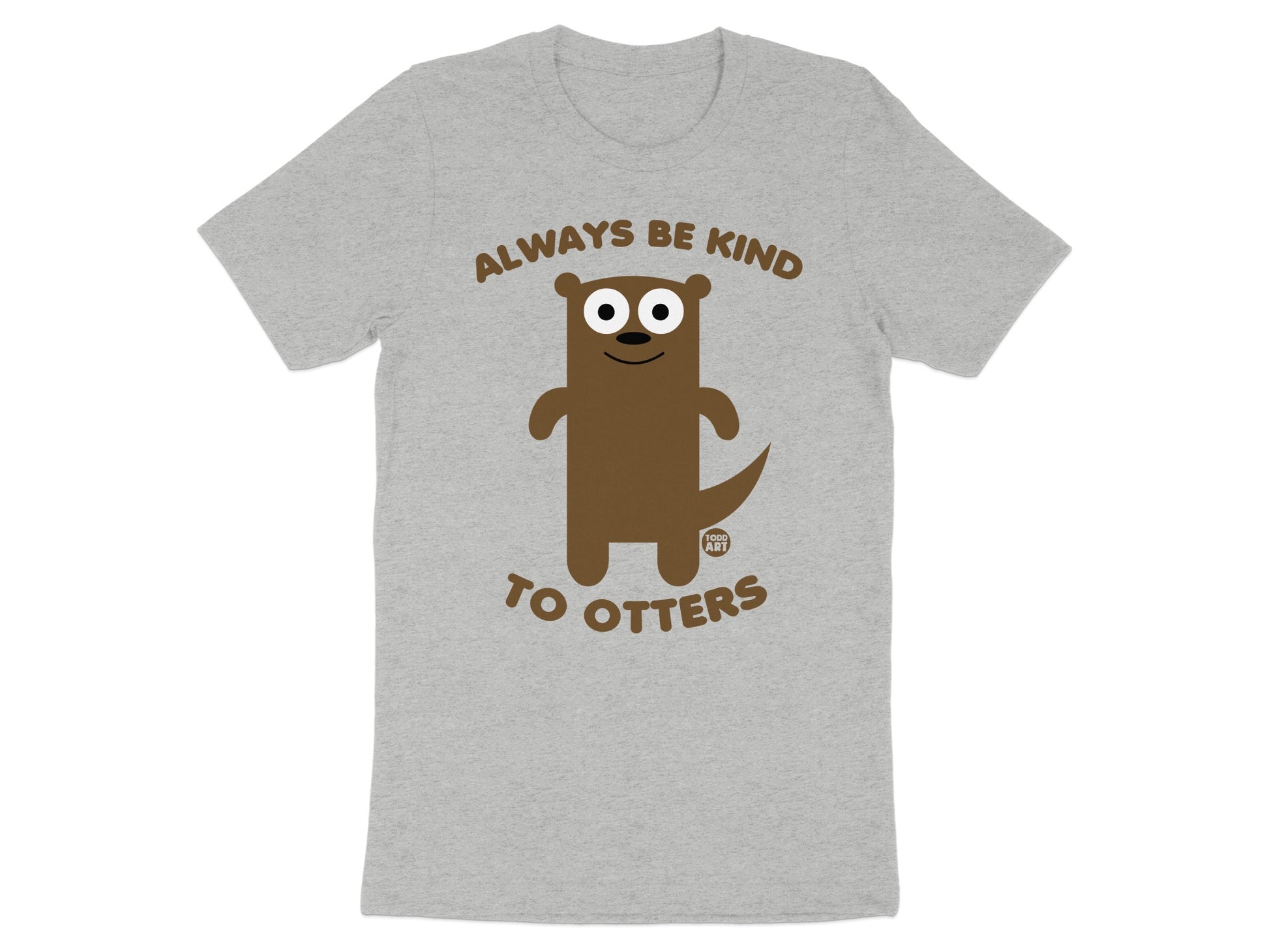 Always Be Kind to Otters Statement Product