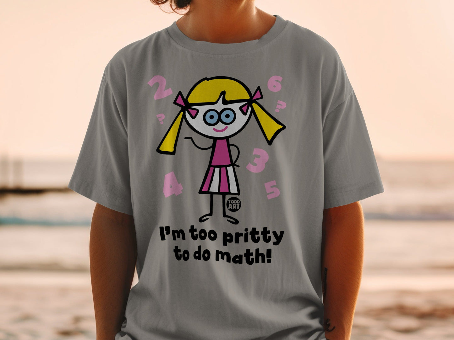 I'm Too Pretty To Do Math Graphic T-shirt