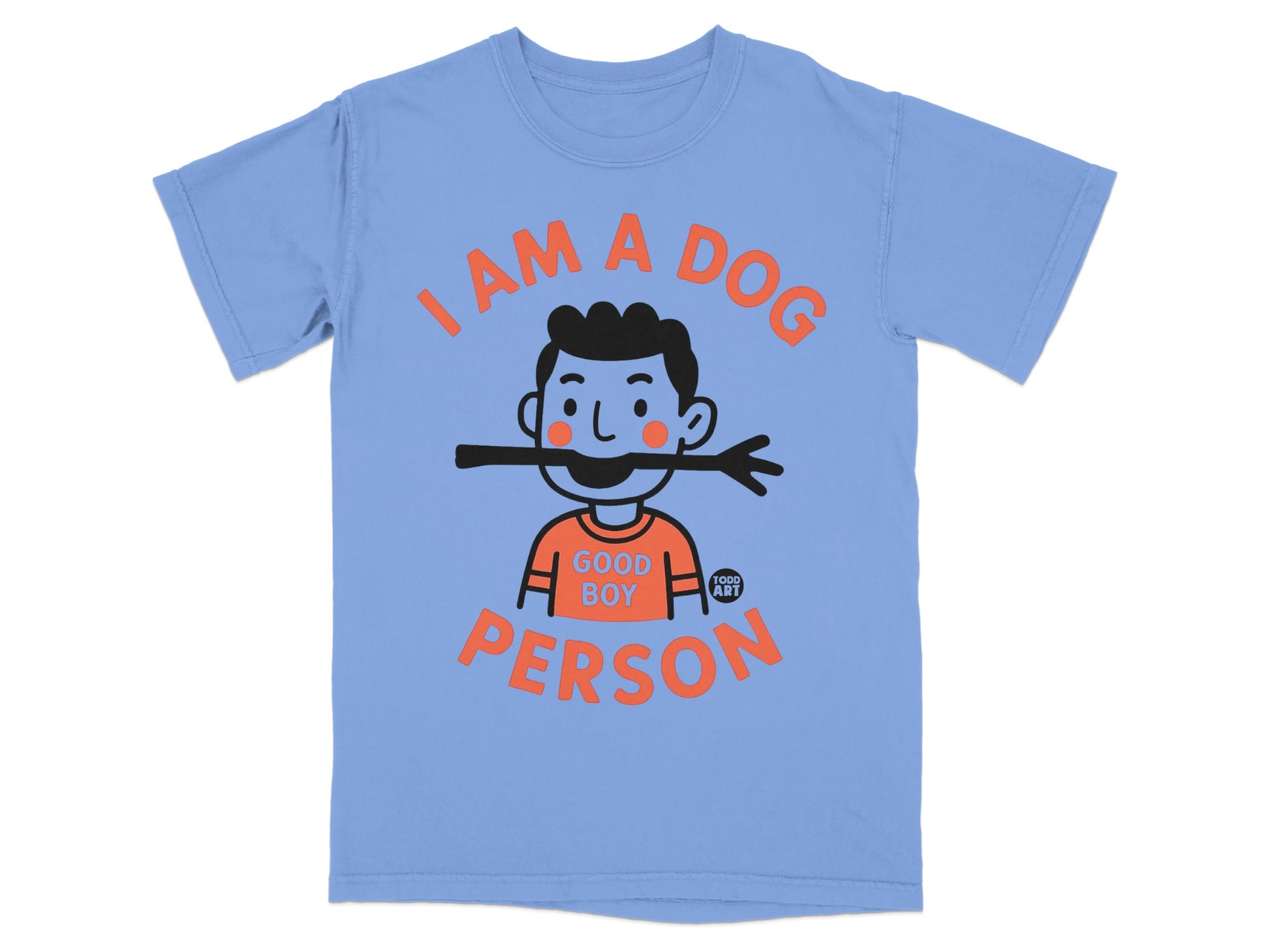 I Am A Dog Person Good Boy Todd Art T-Shirt