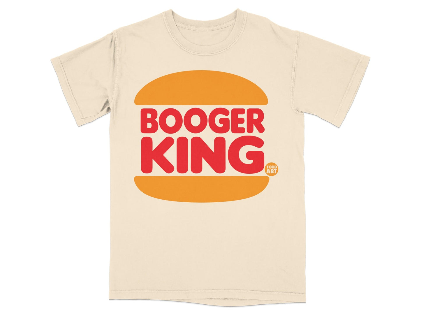 Beige t-shirt with "Booger King" and "Todd Art" in orange and red lettering.