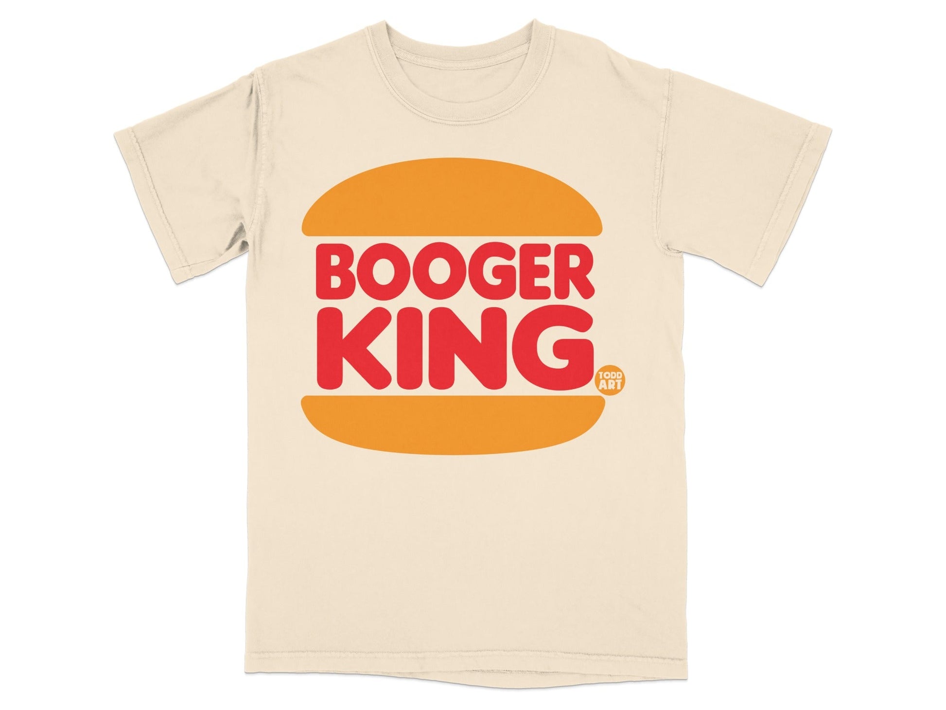 Beige t-shirt with "Booger King" and "Todd Art" in orange and red lettering.