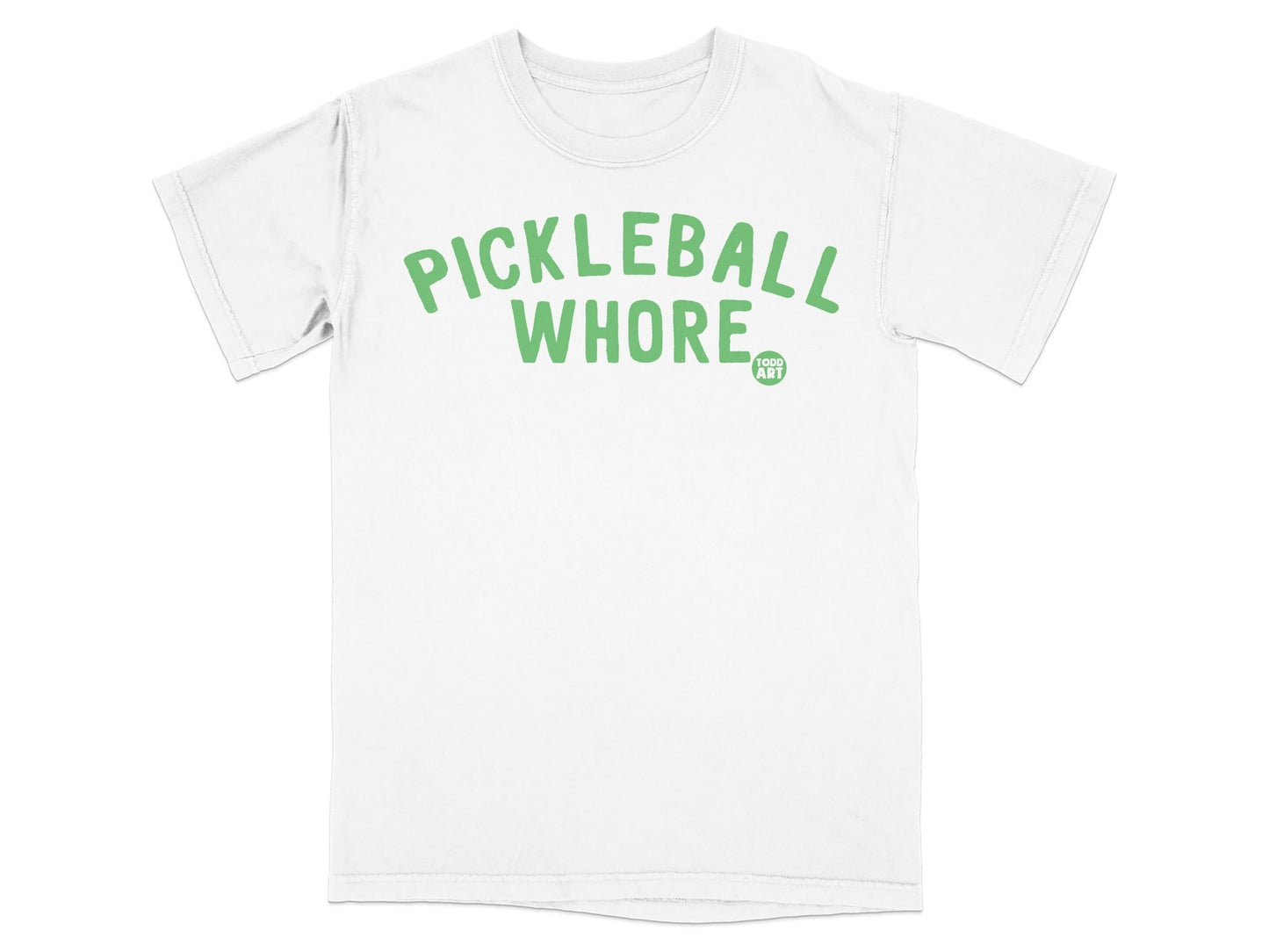 Pickleball Whore T-Shirts, Funny Pickleball Player Shirt, Humorous Sports Apparel, Dink Shot Lover Gift, Court Life Tee, Todd Art Design