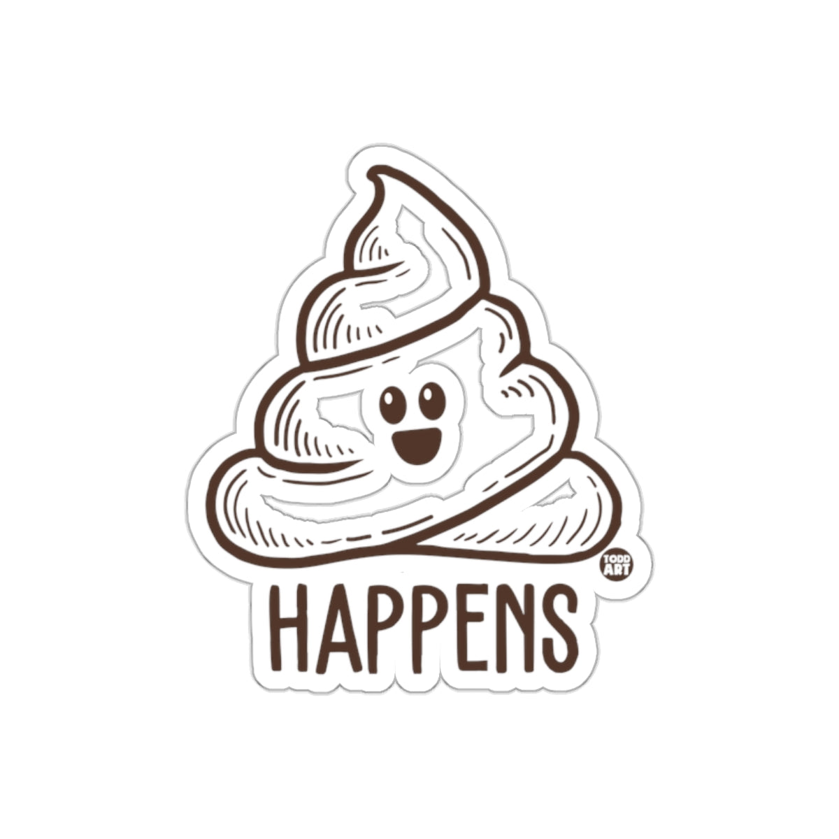 Sometimes It Happens Funny Smiling Poop Line Art sticker