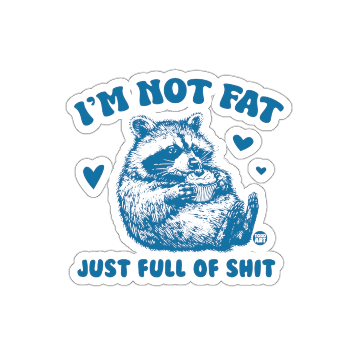Im Not Fat Funny Raccoon With Cupcake Graphic sticker