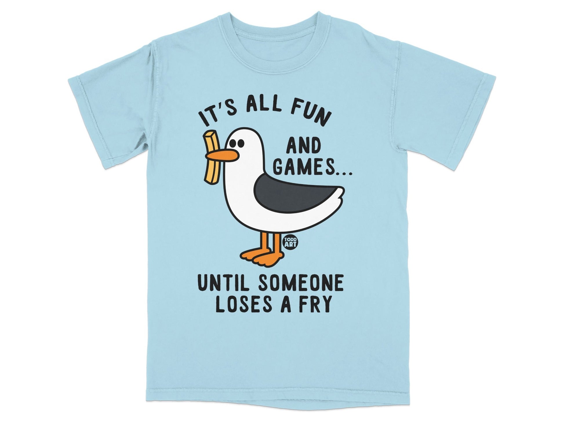 It's All Fun and Games Until Someone Loses a Fry Tee