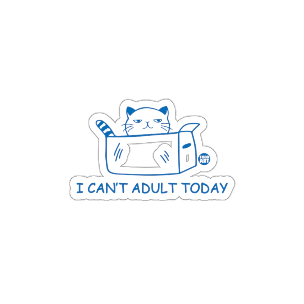I Can't Adult Today Funny Cat Design Graphic sticker