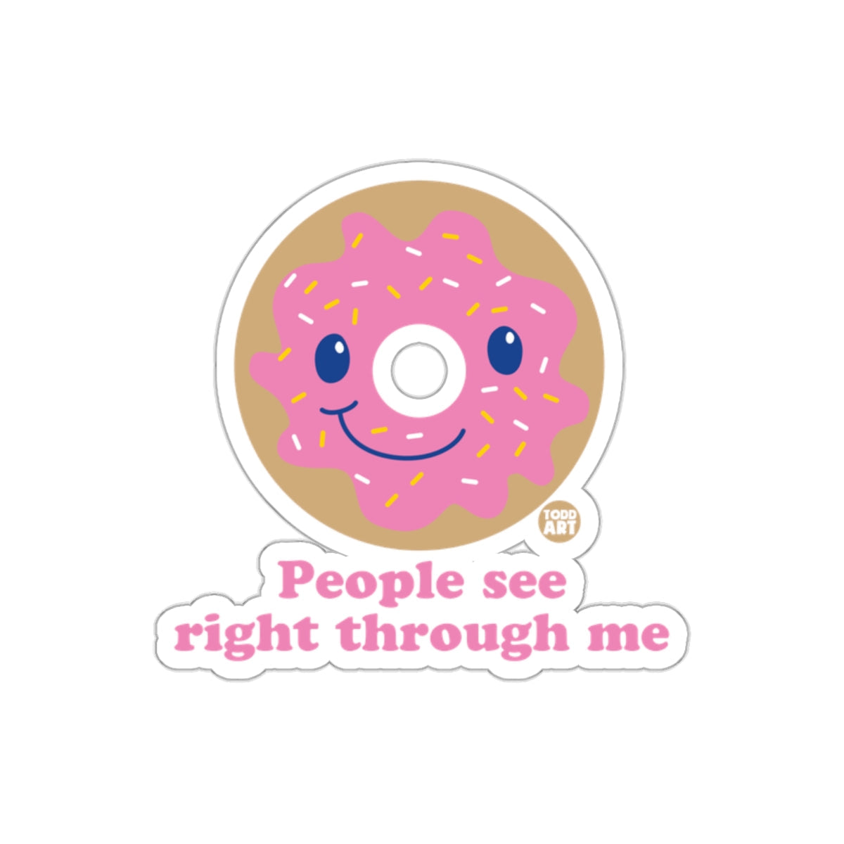 People see right through me sticker product