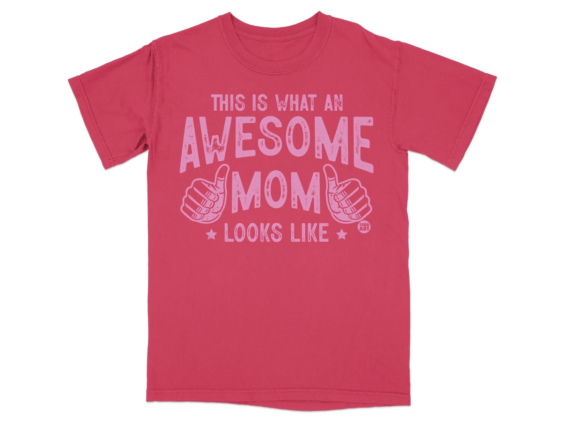 Pink t-shirt with "This is what an awesome mom looks like" text and thumbs-up icons.