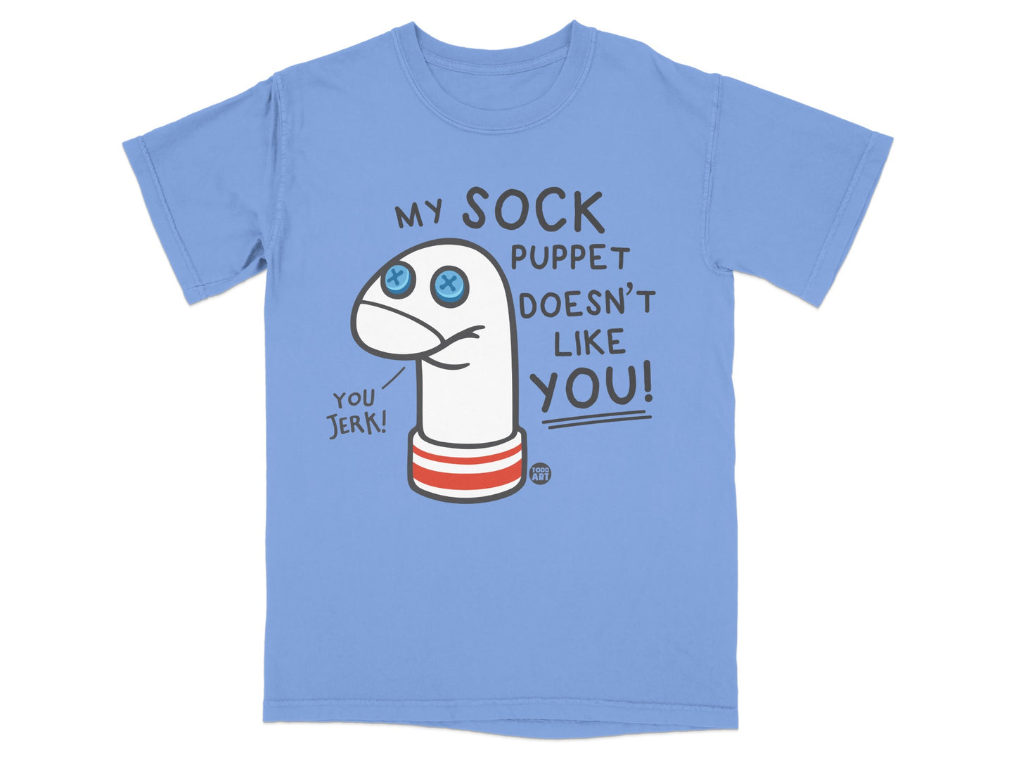 My Sock Puppet Doesn't Like You You Jerk product type