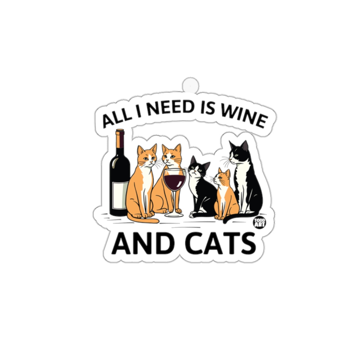 All I Need Is Wine And Cats Funny Illustration sticker