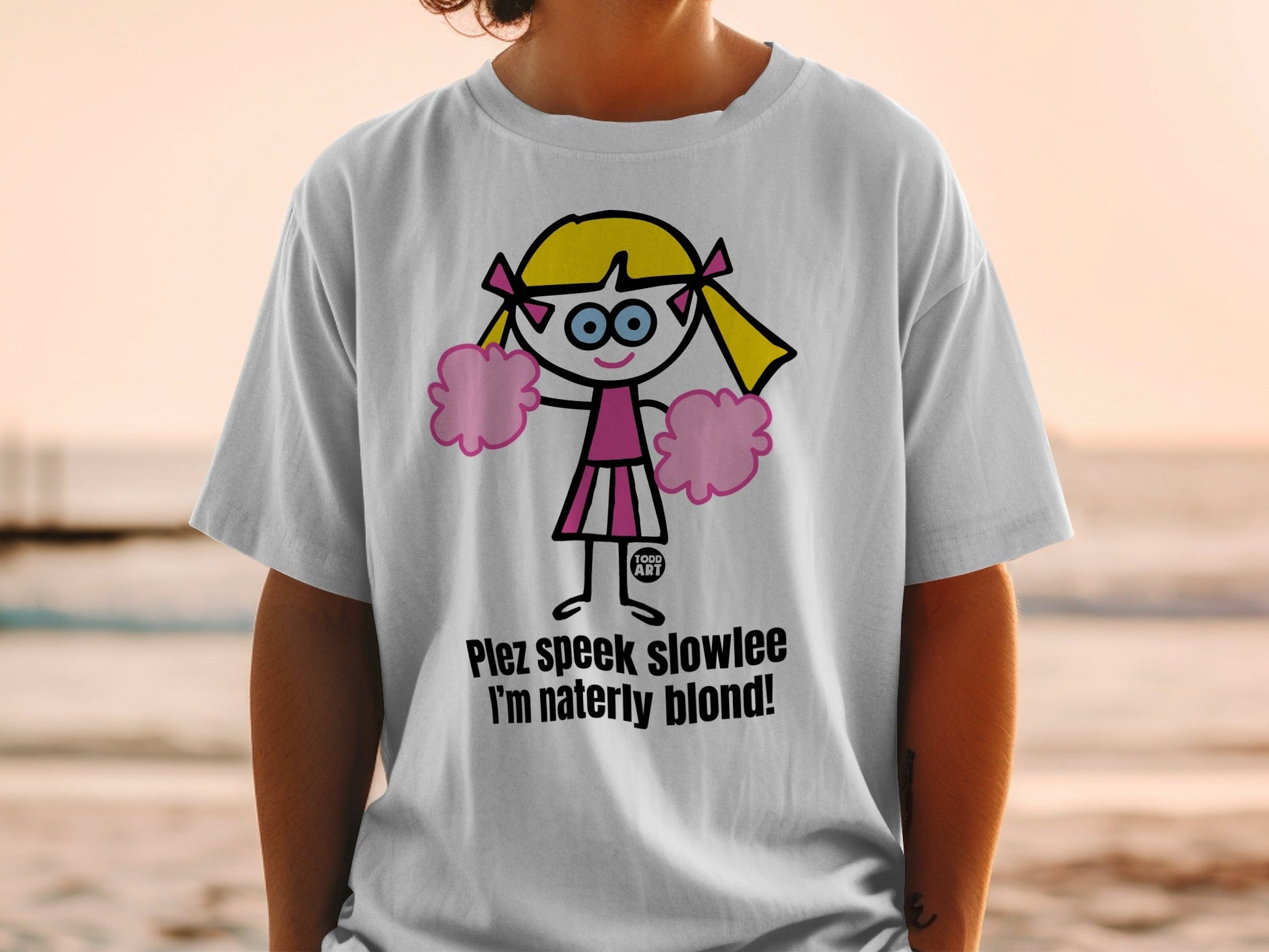 Pleez Speek Slowlee I'm Naterly Blond T-Shirt