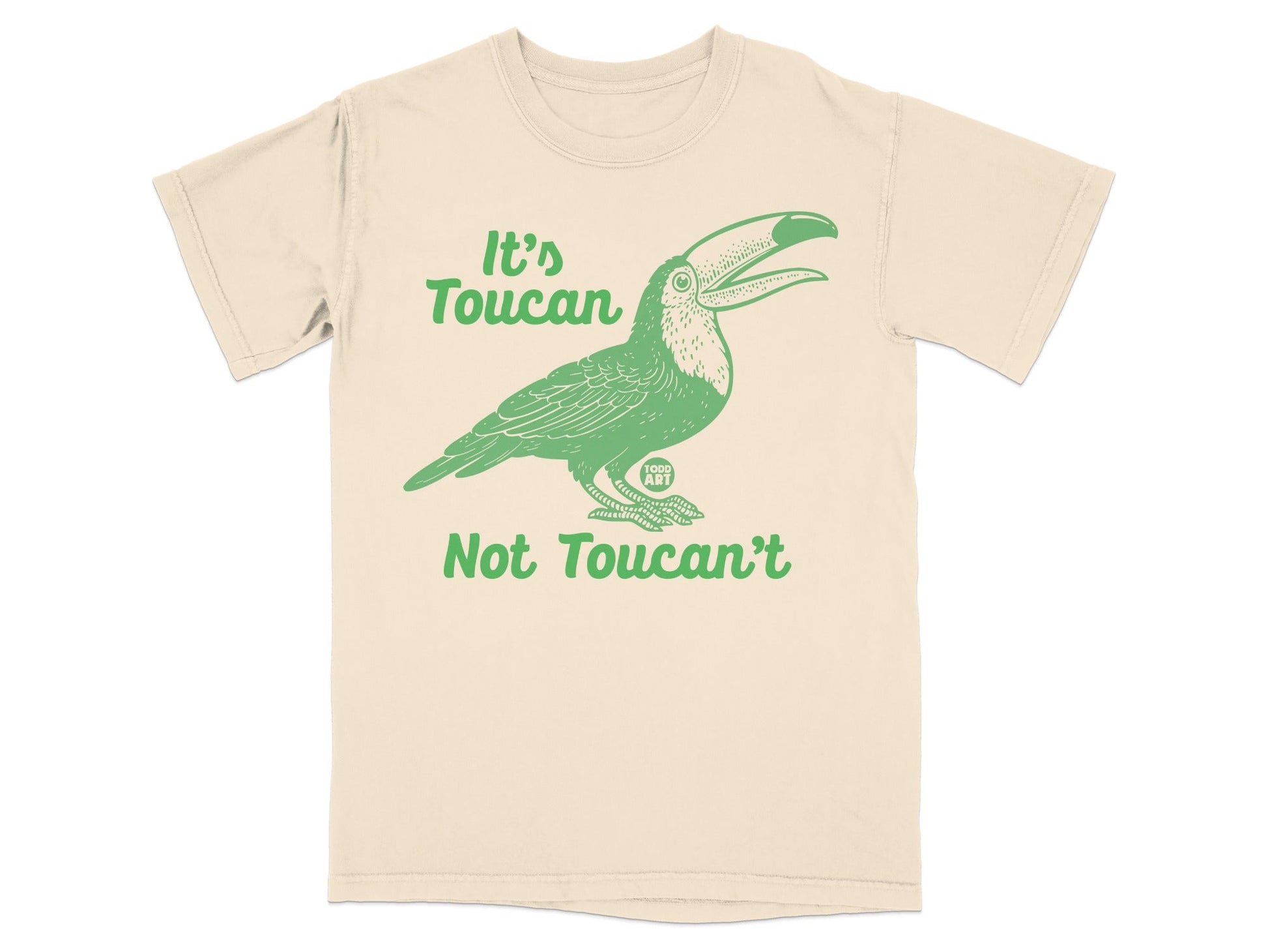 It's Toucan Not Toucan't Graphic T-Shirt