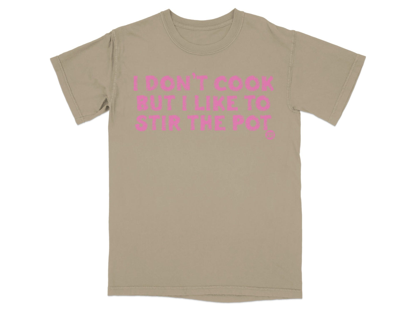 I Don't Cook But I Like To Stir The Pot T-shirt