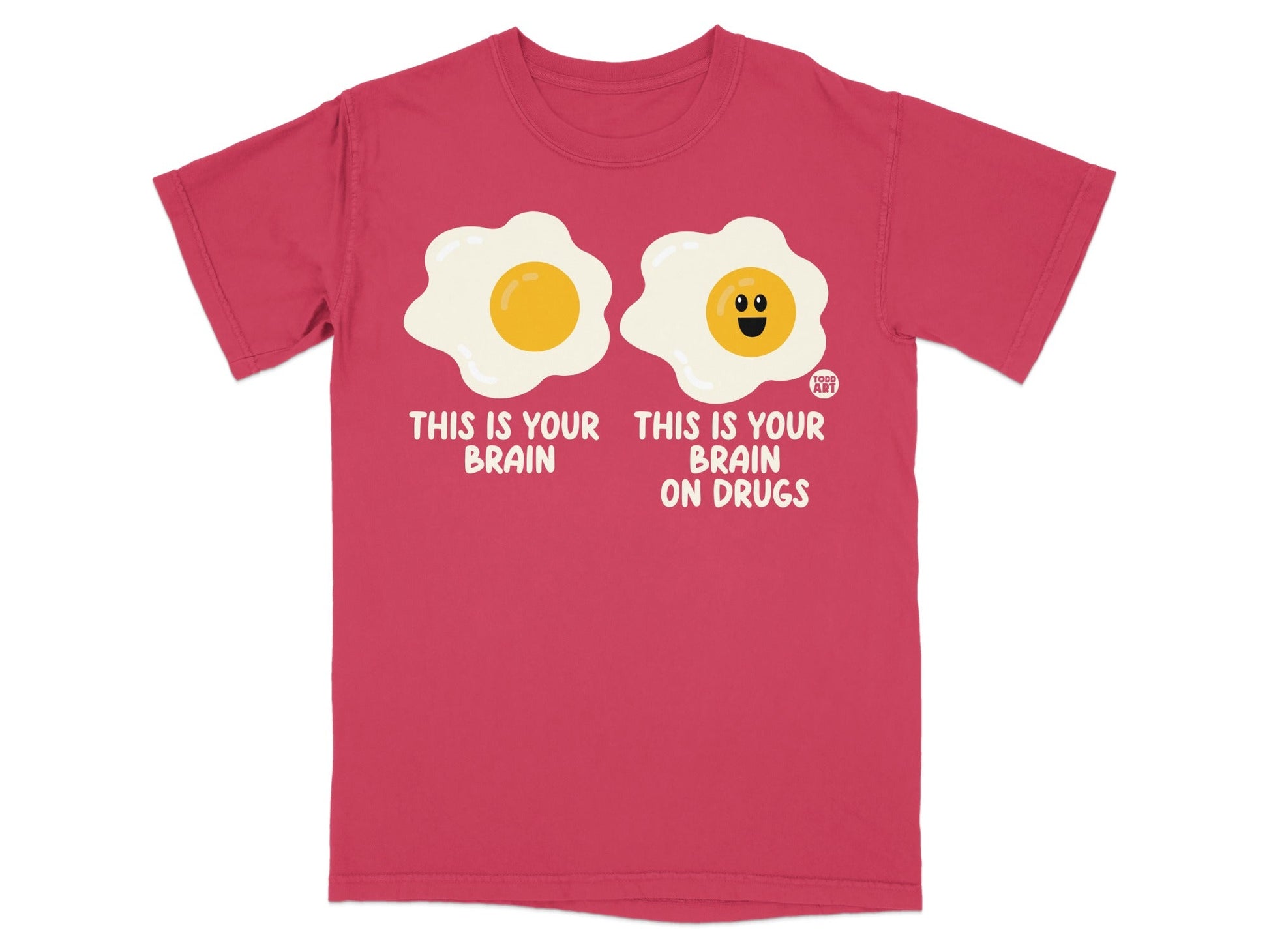 This Is Your Brain On Drugs Humorous T-Shirt