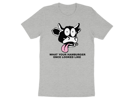 Funny Hamburger Cow Graphic Shirt What Your Hamburger Once Looked
