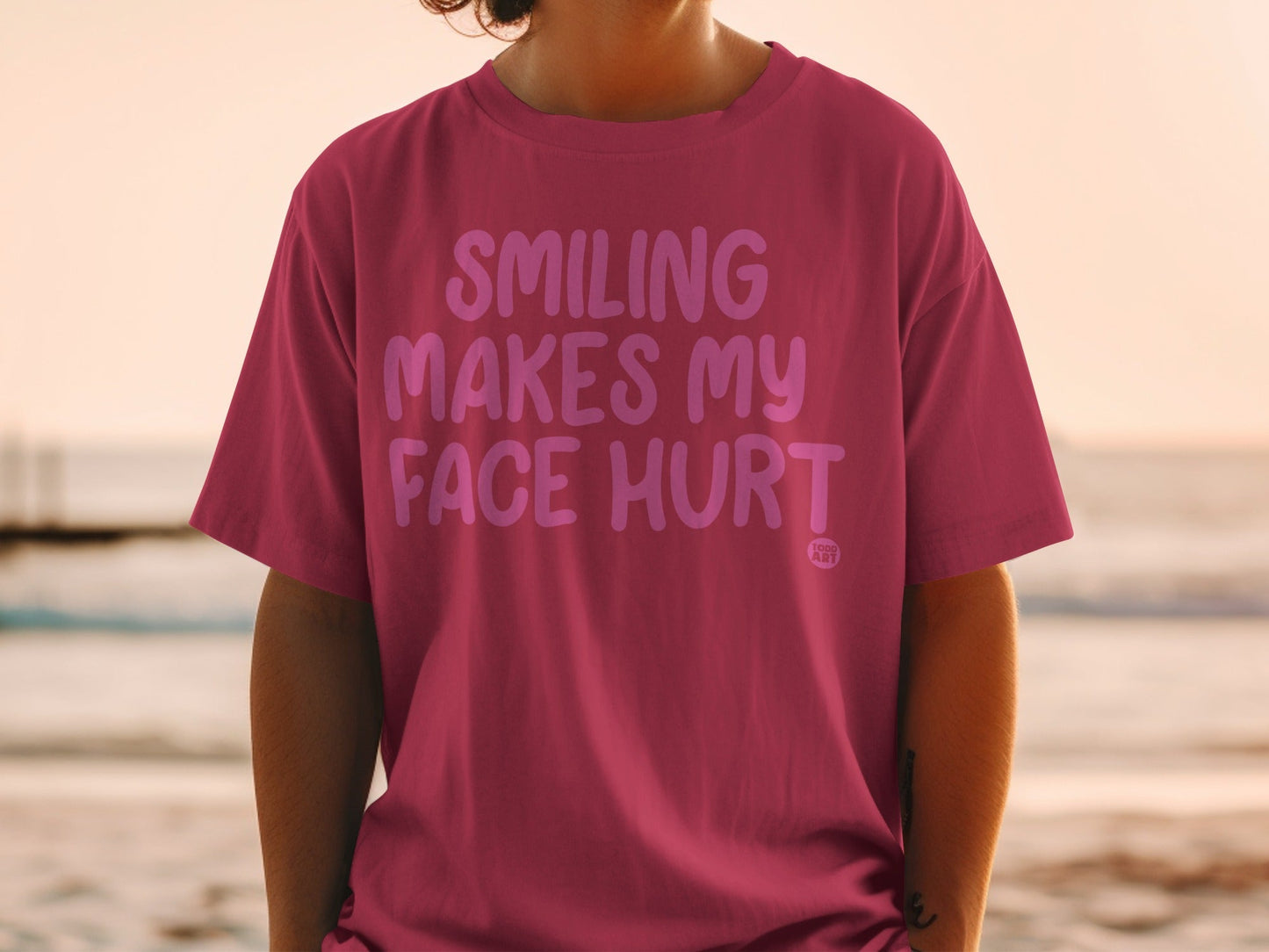 Smiling Makes My Face Hurt Funny T-Shirt
