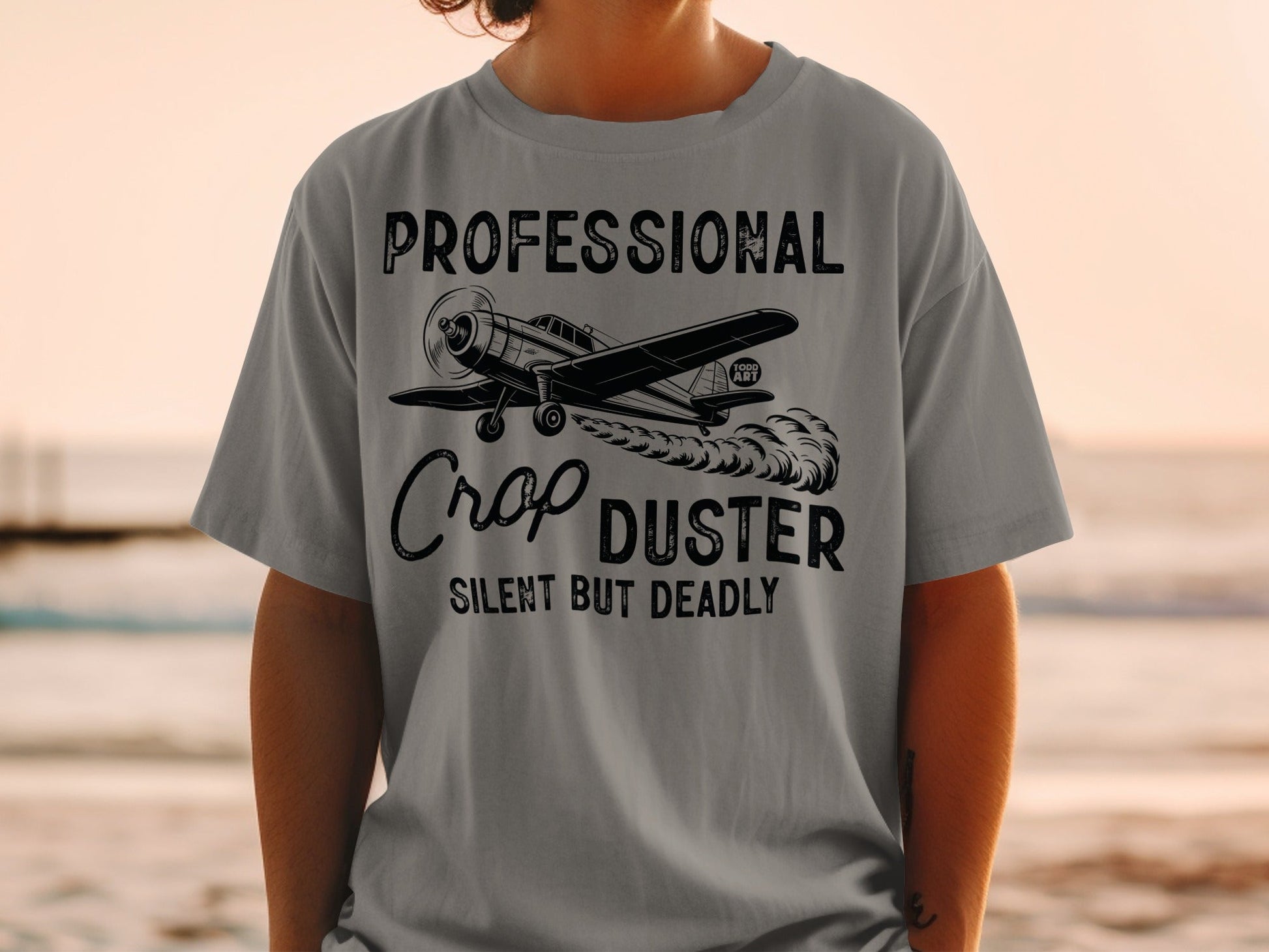 Professional Crop Duster Silent But Deadly T-shirt