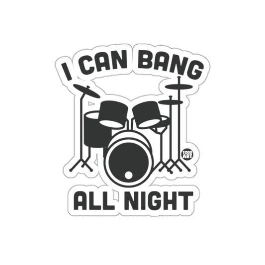 I Can Bang All Night Drummer's Fantasy Design sticker