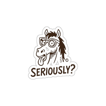 Cool Horse Seriously Sticker for Fun-loving People