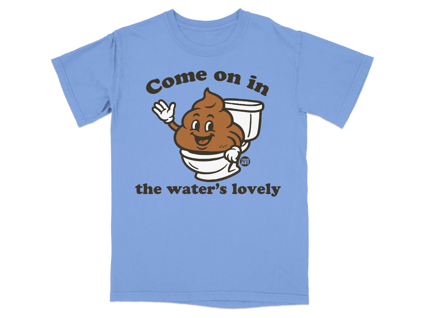 Blue t-shirt with a cartoon poop waving and text "Come on in the water's lovely".
