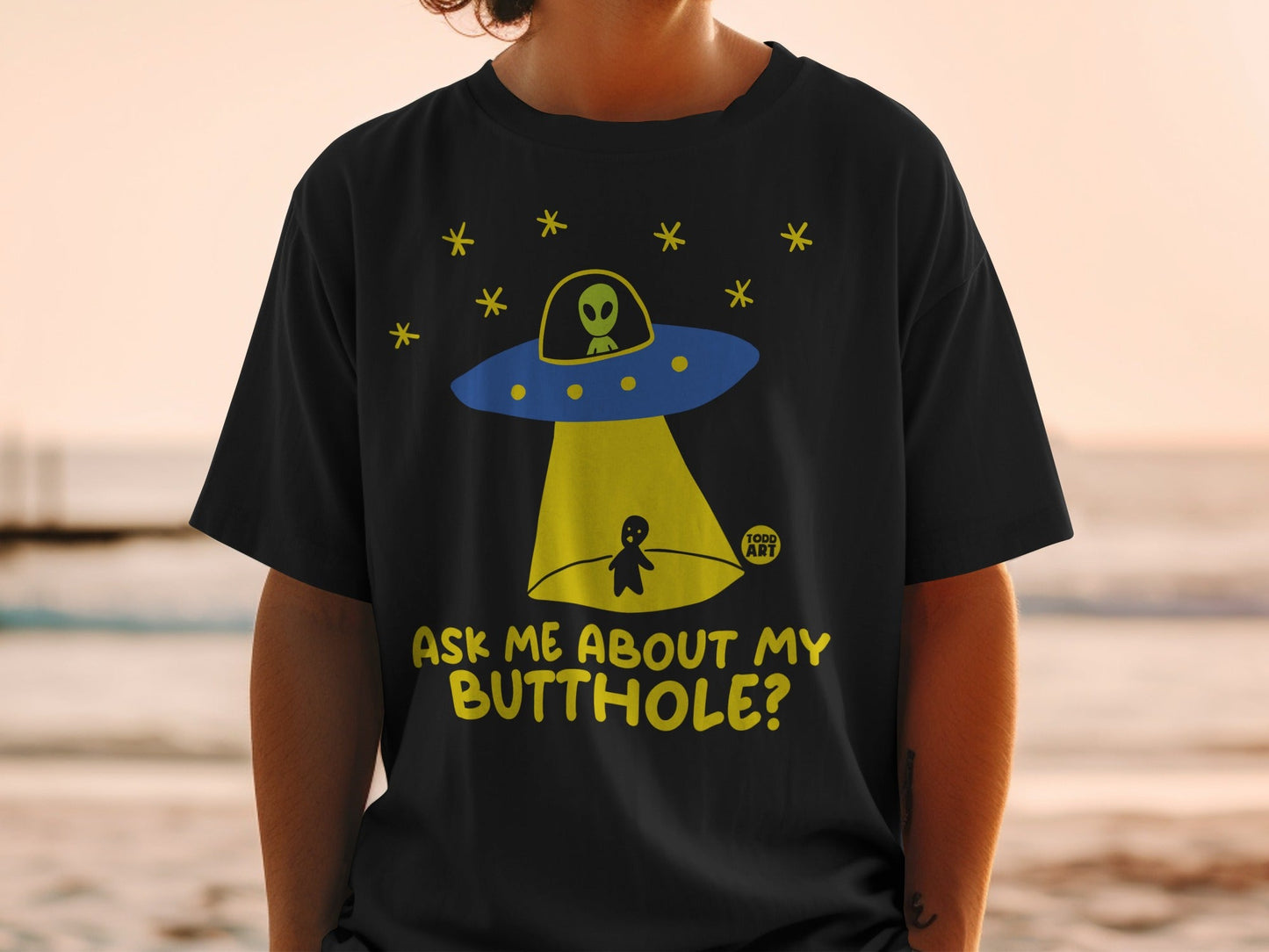 Ask Me About My Butthole Alien UFO T-shirt