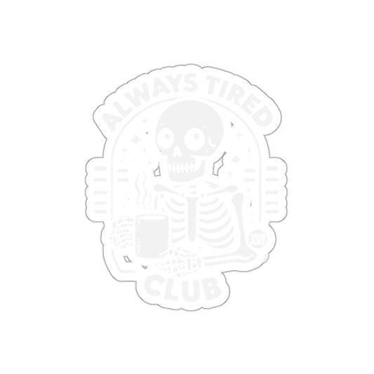 Always Tired Club Skeleton Holding Coffee Mug sticker
