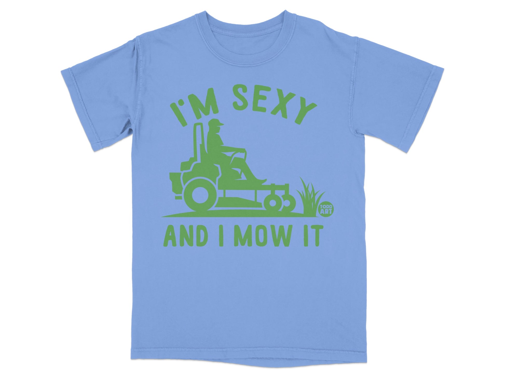I'M SEXY AND I MOW IT Lawn Mower Humor product type