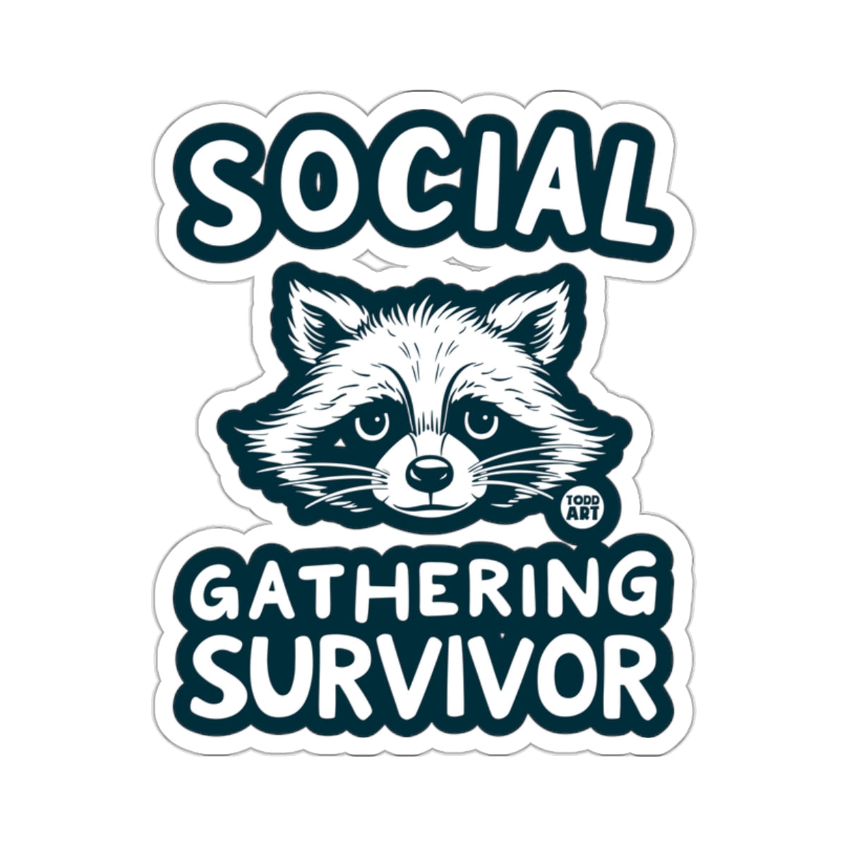 SOCIAL GATHERING SURVIVOR Raccoon Animal Funny 