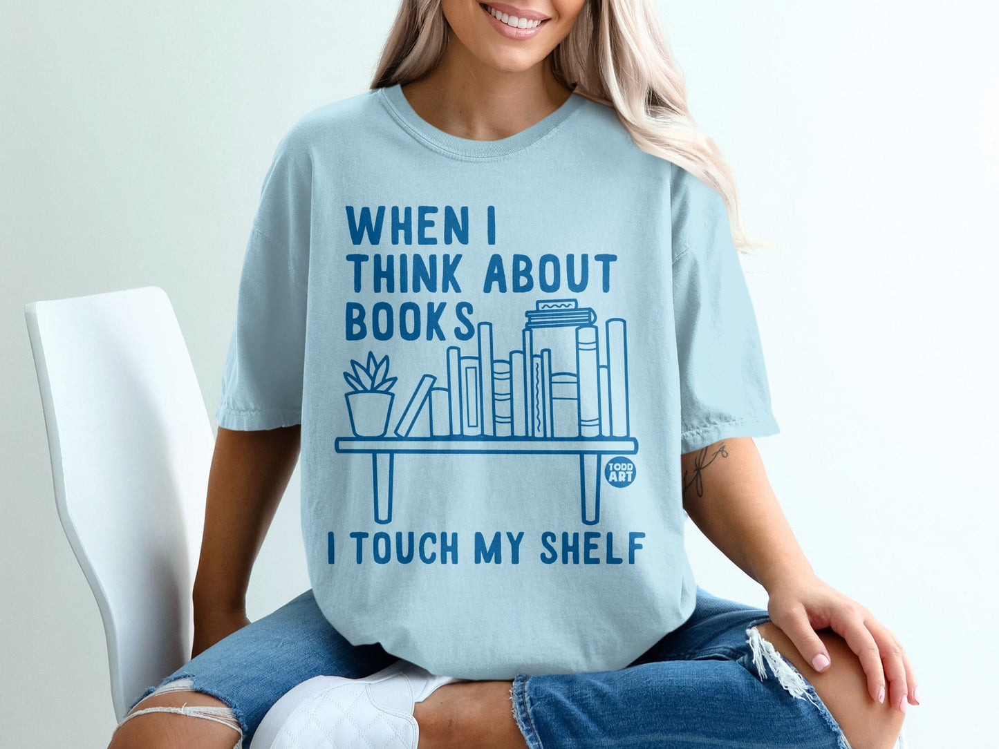 When I Think About Books I Touch My Shelf T-Shirt