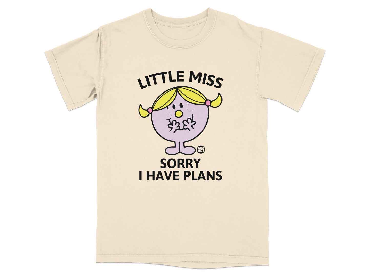 Little Miss Sorry I Have Plans graphic on a cream t-shirt.