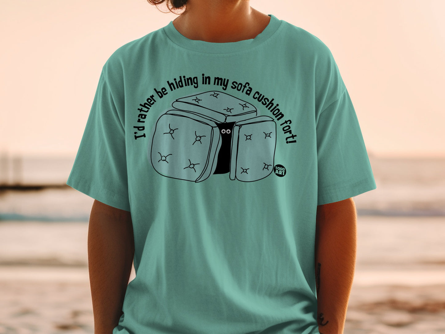 I'd rather be hiding in my sofa cushion fort funny product type