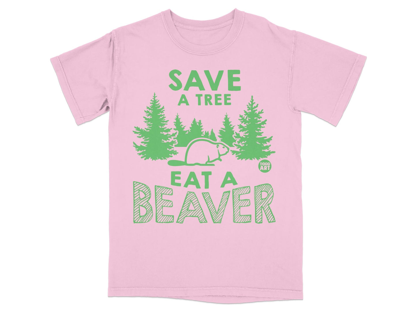Save a Tree Eat a Beaver T-Shirt with Funny Design