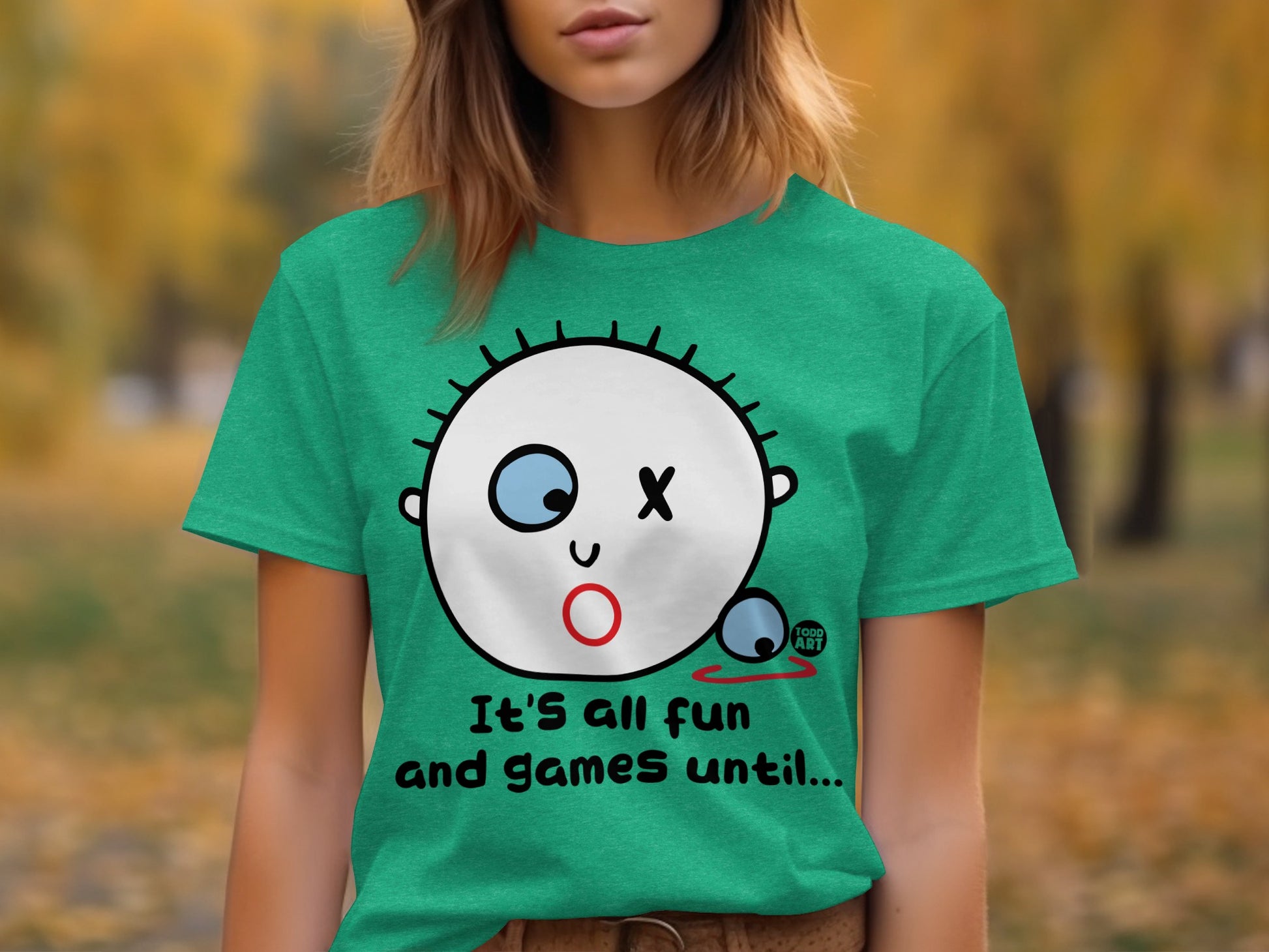 It's All Fun and Games Until T-Shirt