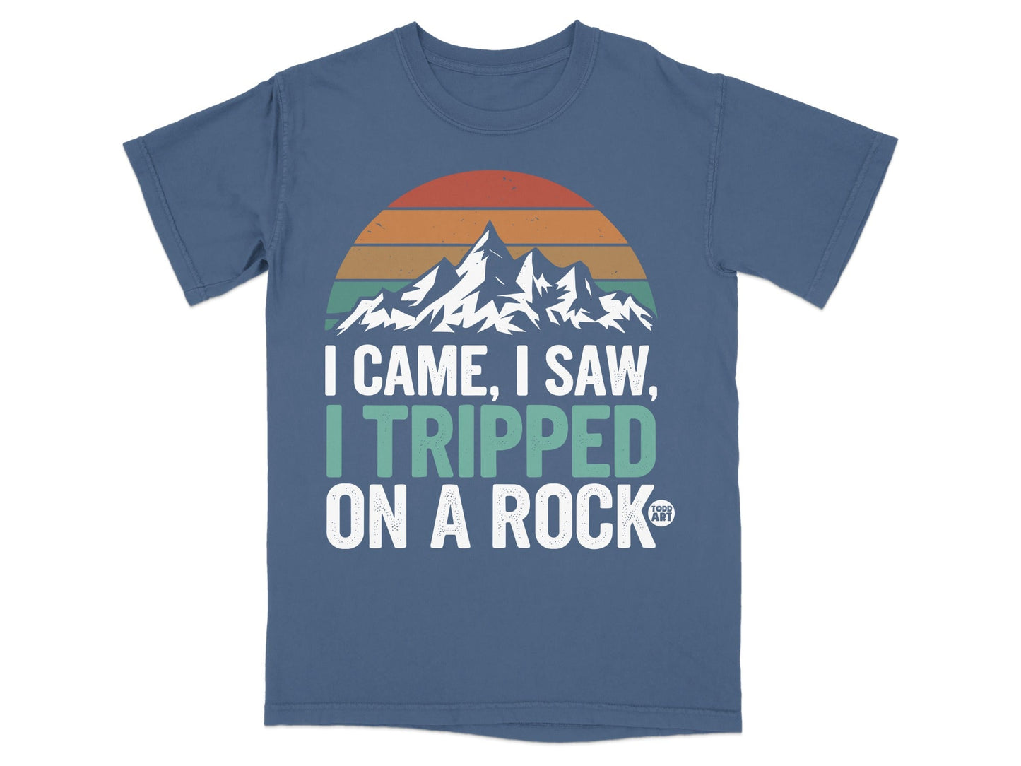 T-shirt with mountains and text "I came, I saw, I tripped on a rock."